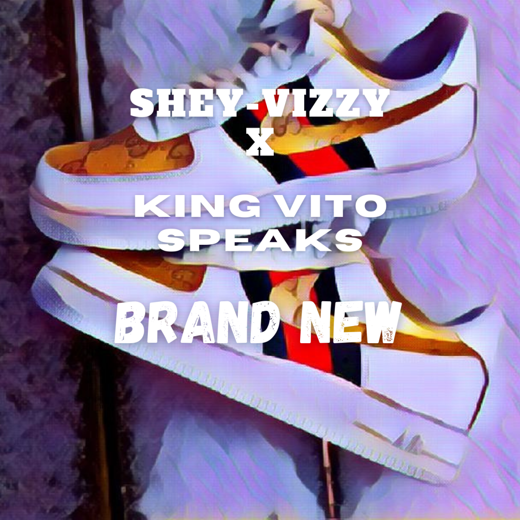 KING VITO SPEAKS X SHAE-VIZZY Drop – BRAND NEW
